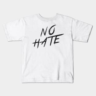 NO HATE | QUOTE | GRAFITTI STYLE Kids T-Shirt